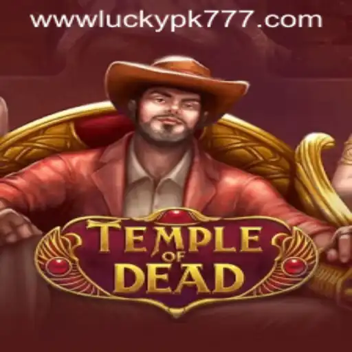 Unveiling TempleofDead: A Thrilling Adventure with Luckypk777